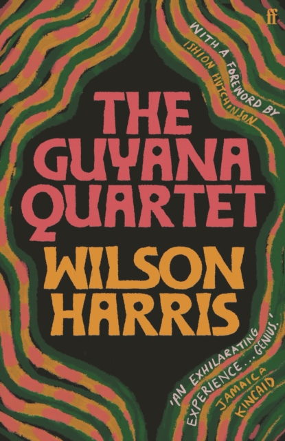 The Guyana Quartet : 'Genius' (Jamaica Kincaid), Paperback / softback Book
