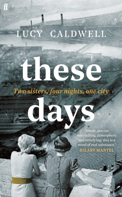 These Days : 'A gem of a novel, I adored it.' MARIAN KEYES, Hardback Book