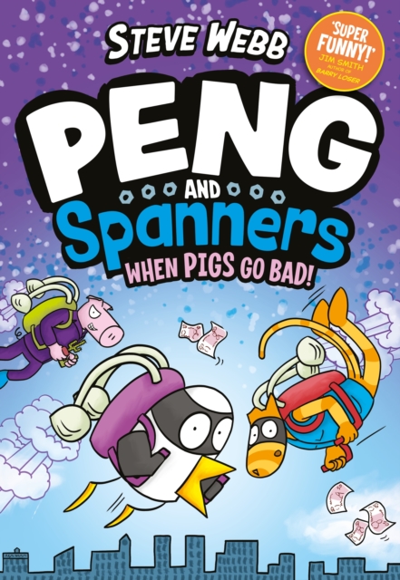 Peng and Spanners: When Pigs Go Bad!, Paperback / softback Book