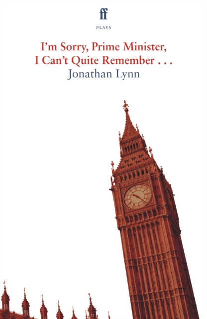 I'm Sorry Prime Minister, I Can't Quite Remember, Paperback / softback Book