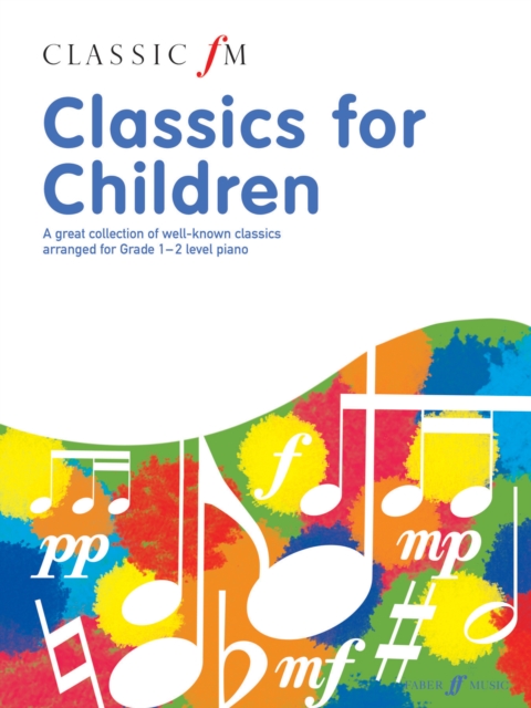 Classic FM: Classics For Children, Paperback / softback Book