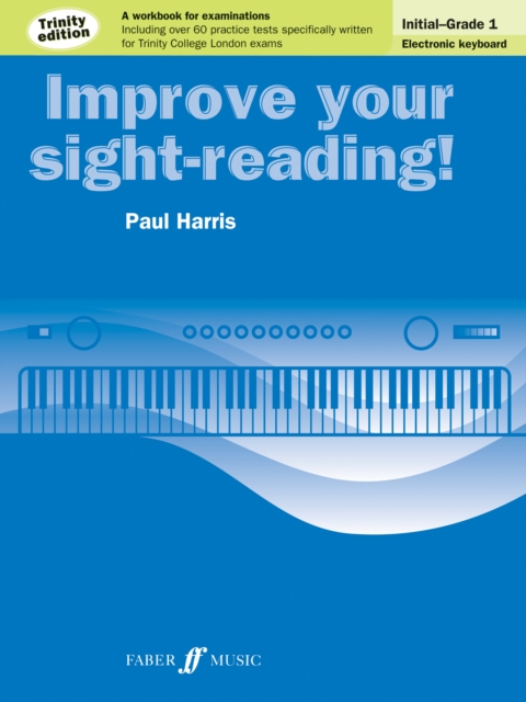 Improve your sight-reading! Trinity Edition Electronic Keyboard Initial-Grade 1, Paperback / softback Book