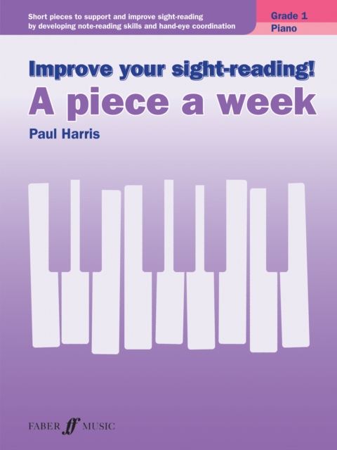 Improve your sight-reading! A piece a week Piano Grade 1, Sheet music Book