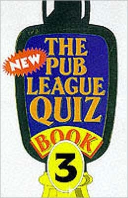 The New Pub League Quiz Book : Bk. 3, Paperback / softback Book