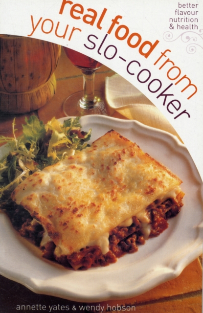Real Food from Your Slow Cooker, Paperback Book