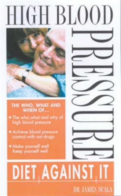 High Blood Pressure : Diet Against it, Paperback / softback Book