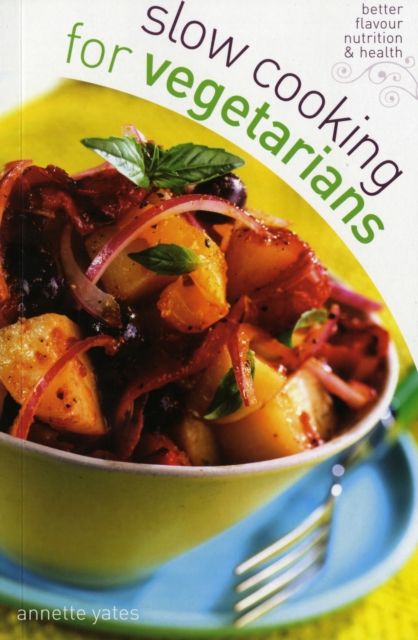 Slow Cooking Vegetarians, Paperback / softback Book