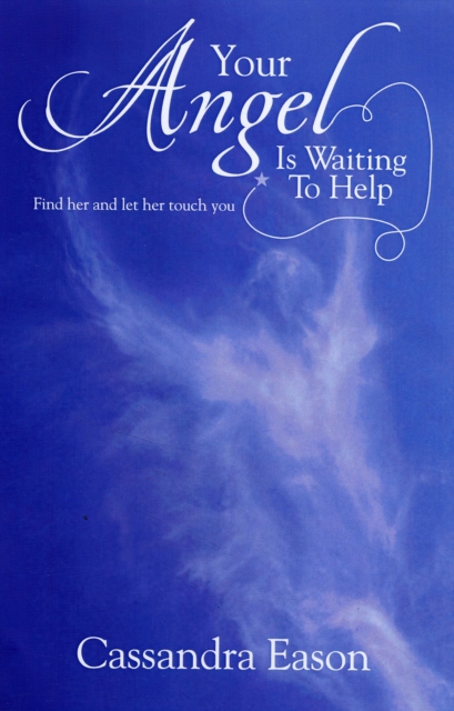 Your Angel is Waiting to Help : Find Her and Let Her Touch You, Paperback / softback Book