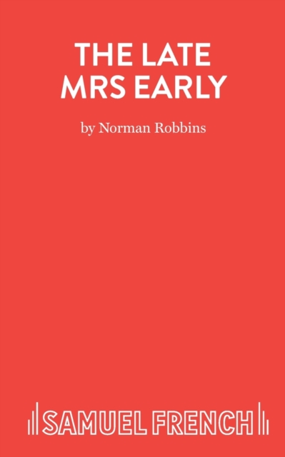 The Late Mrs Early : a Comedy, Paperback / softback Book