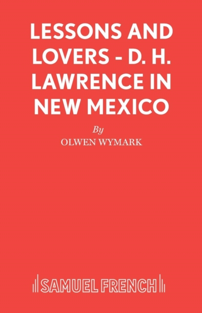 Lessons and Lovers : D.H.Lawrence in New Mexico, Paperback / softback Book