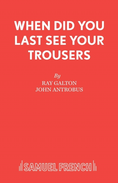 When Did You Last See Your Trousers?, Paperback / softback Book
