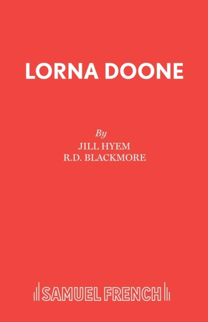 Lorna Doone : Dramatized for the Stage Play, Paperback / softback Book
