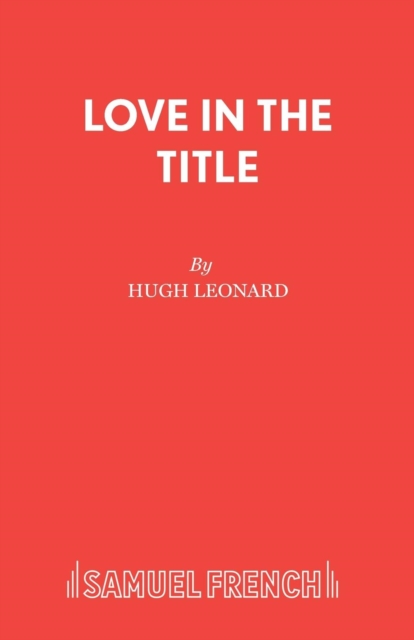 Love in the Title : A Play, Paperback / softback Book