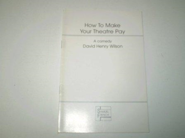 How to Make Your Theatre Pay, Paperback / softback Book