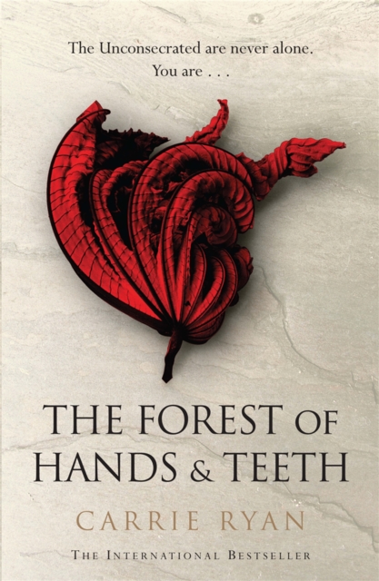 The Forest of Hands and Teeth : The unputdownable post-apocalyptic masterpiece, Paperback / softback Book