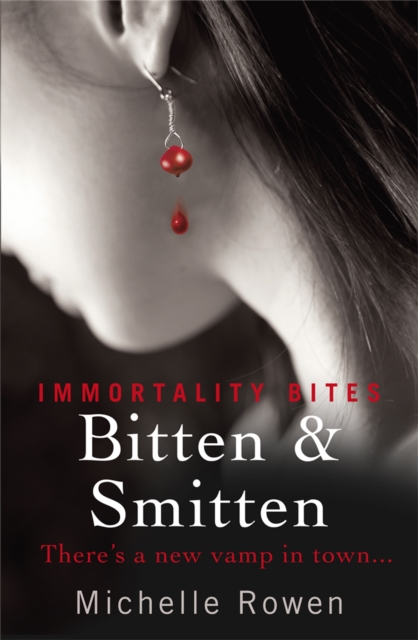 Bitten & Smitten : An Immortality Bites Novel, Paperback / softback Book