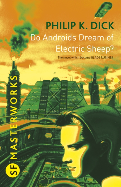 Do Androids Dream Of Electric Sheep? : The inspiration behind Blade Runner and Blade Runner 2049, EPUB eBook