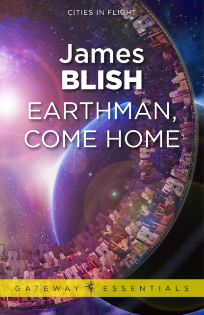 Earthman, Come Home : Cities in Flight Book 3, EPUB eBook