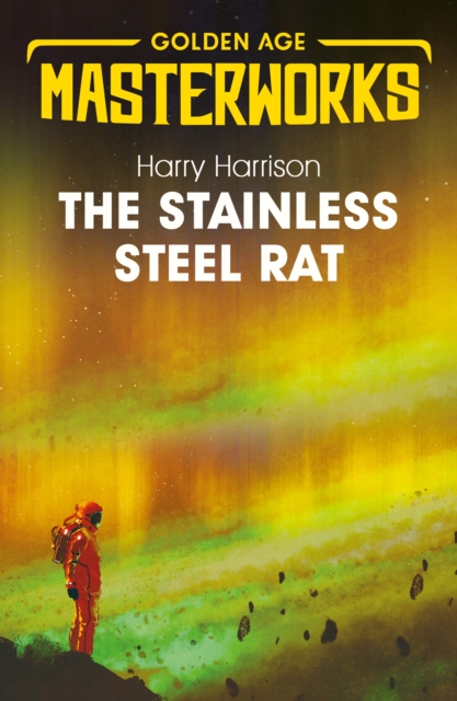 The Stainless Steel Rat : The Stainless Steel Rat Book 1, EPUB eBook