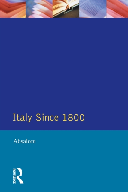 Italy Since 1800 : A Nation in the Balance?, Paperback / softback Book