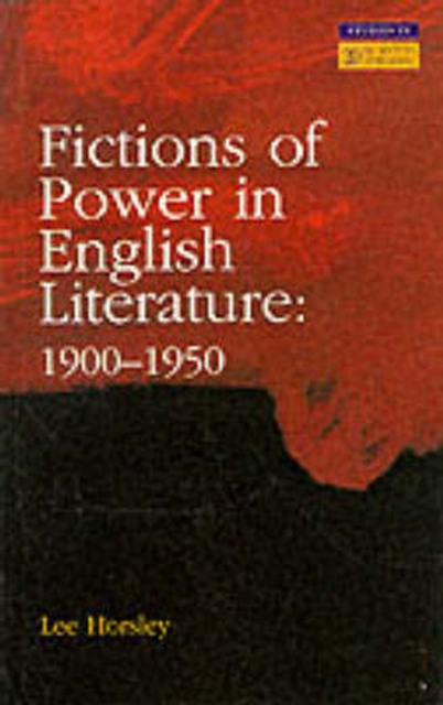 Fictions of Power in English Literature : 1900-1950, Paperback / softback Book