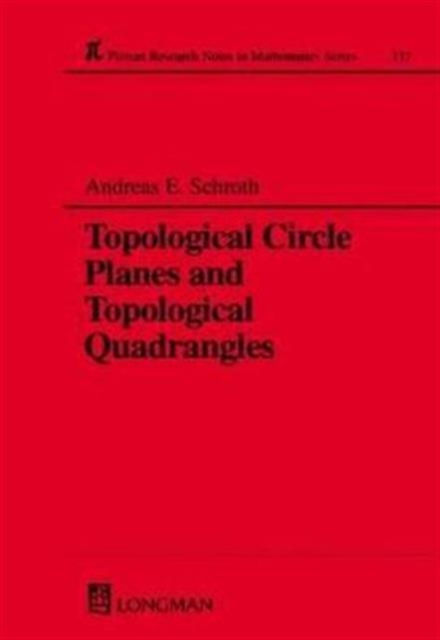 Topological Circle Planes and Topological Quadrangles, Hardback Book