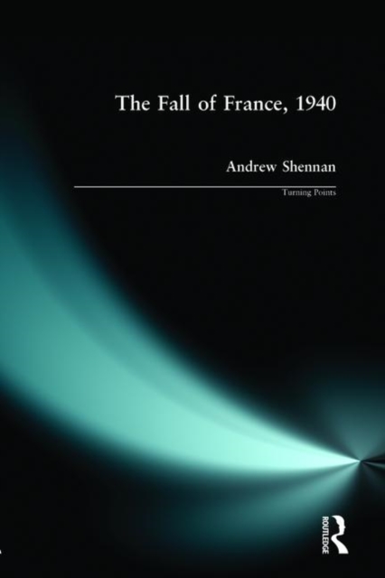 The Fall of France 1940, Paperback Book