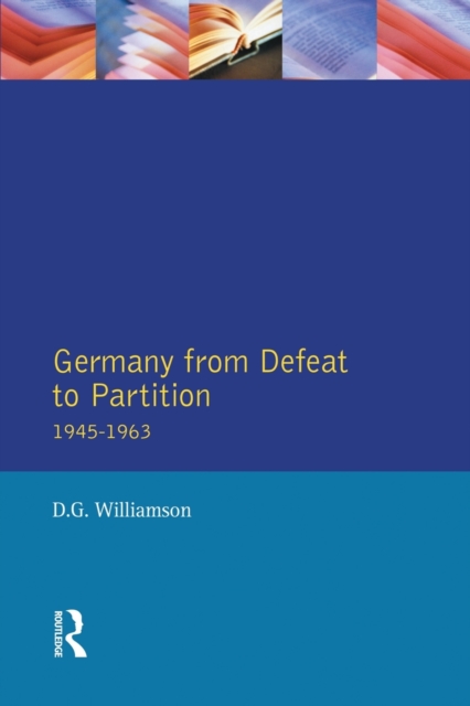 Germany from Defeat to Partition, 1945-1963, Paperback / softback Book