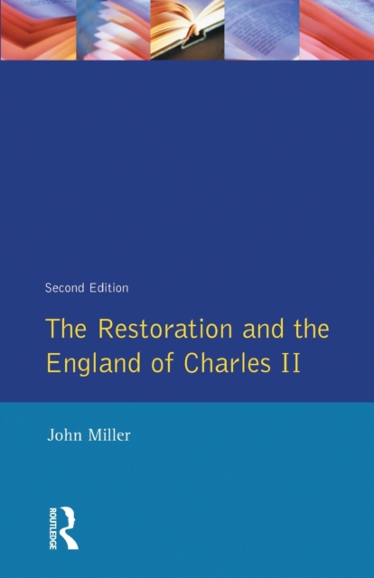 The Restoration and the England of Charles II, Paperback / softback Book