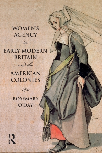 Women's Agency in Early Modern Britain and the American Colonies, Paperback / softback Book