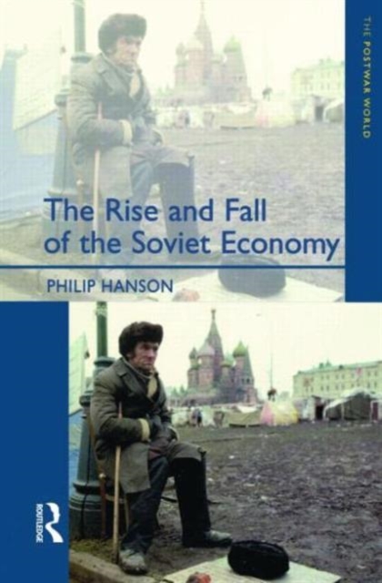 The Rise and Fall of the The Soviet Economy : An Economic History of the USSR 1945 - 1991, Paperback / softback Book