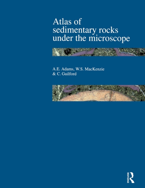 Atlas of Sedimentary Rocks Under the Microscope, Paperback / softback Book