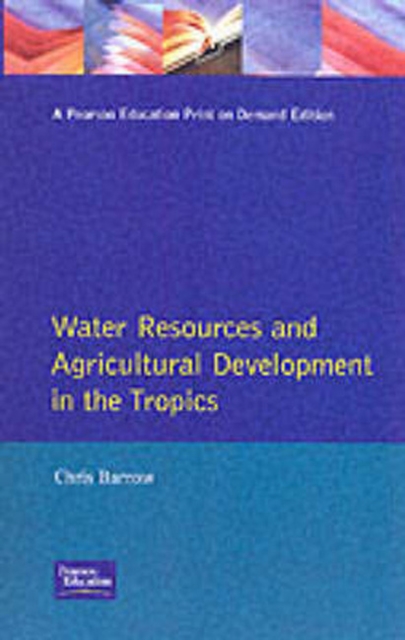 Water Resources and Agricultural Development in the Tropics, Paperback / softback Book