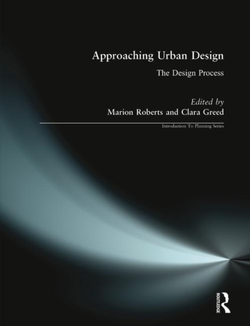 Approaching Urban Design : The Design Process, Paperback / softback Book