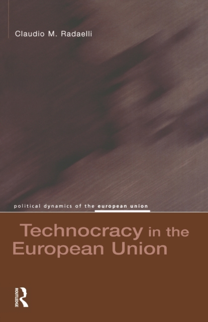 Technocracy in the European Union, Paperback / softback Book