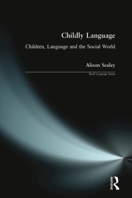 Childly Language : Children, language and the social world, Paperback / softback Book