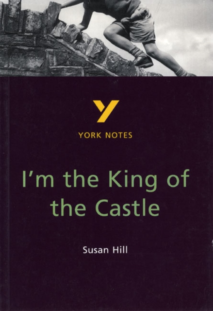 I'm the King of the Castle: York Notes for GCSE, Paperback / softback Book