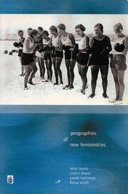 Geographies of New Femininities, Paperback / softback Book