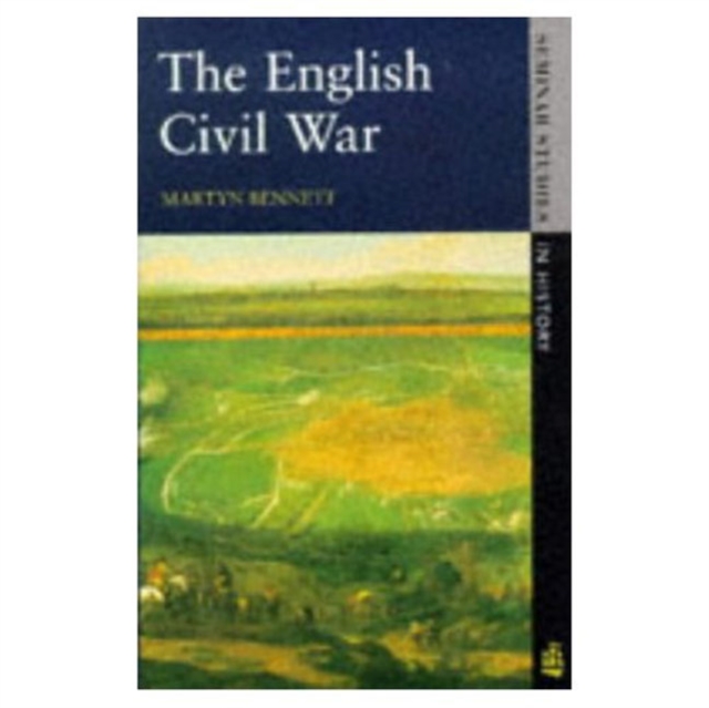The English Civil War 1640-1649, Paperback / softback Book