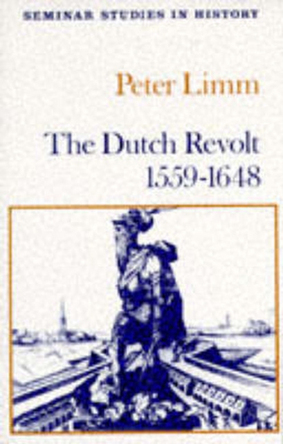 The Dutch Revolt 1559 - 1648, Paperback / softback Book