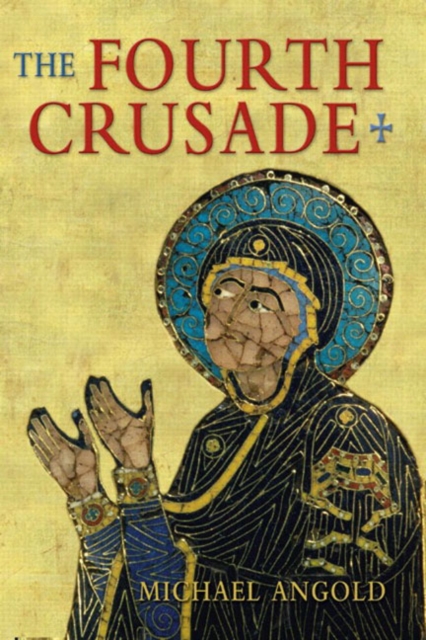 The Fourth Crusade : Event and Context, Paperback / softback Book