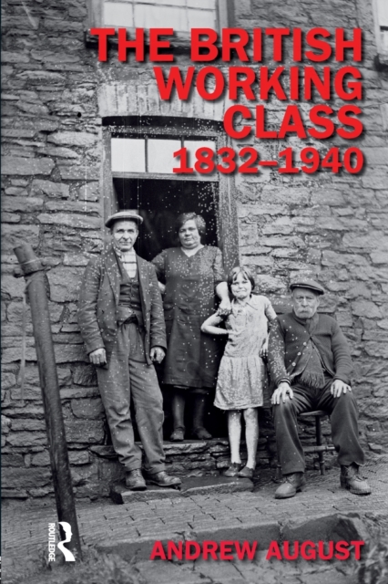 The British Working Class 1832-1940, Paperback / softback Book
