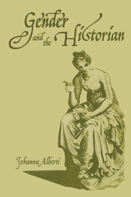 Gender and the Historian, Paperback / softback Book