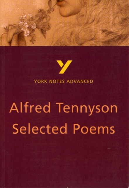 Selected Poems of Tennyson: York Notes Advanced everything you need to catch up, study and prepare for and 2023 and 2024 exams and assessments, Paperback / softback Book