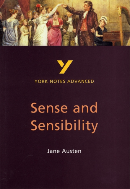 Sense and Sensibility: York Notes Advanced everything you need to catch up, study and prepare for and 2023 and 2024 exams and assessments, Paperback / softback Book