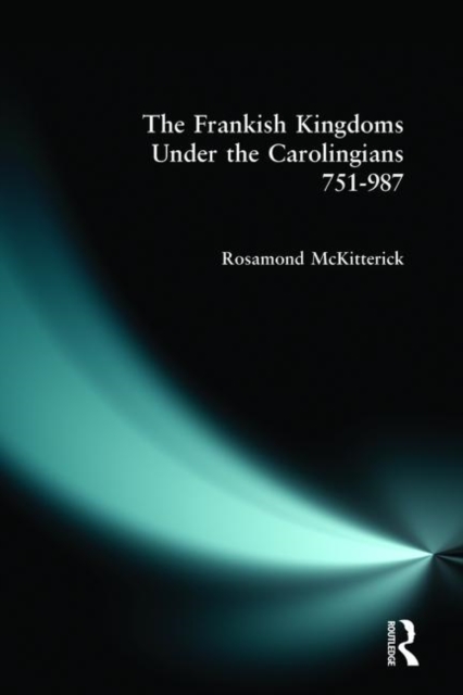 The Frankish Kingdoms Under the Carolingians 751-987, Paperback / softback Book