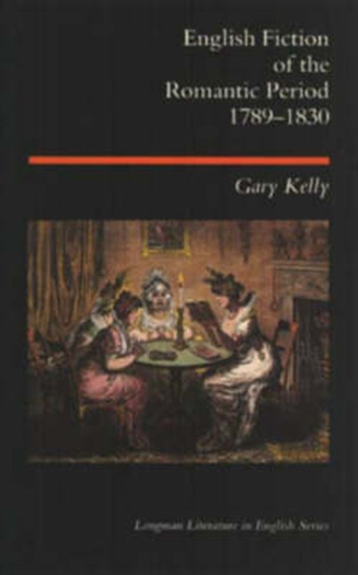English Fiction of the Romantic Period 1789-1830, Paperback / softback Book