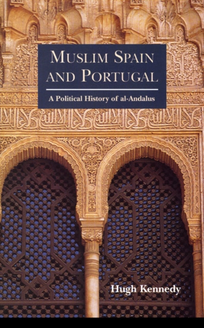 Muslim Spain and Portugal : A Political History of al-Andalus, Paperback / softback Book