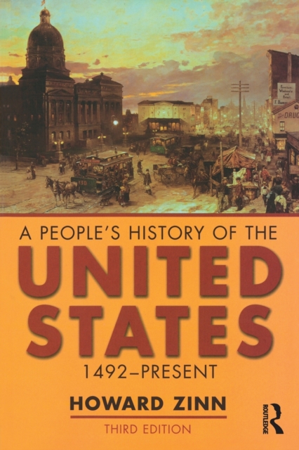 A People's History of the United States : 1492-Present, Paperback / softback Book