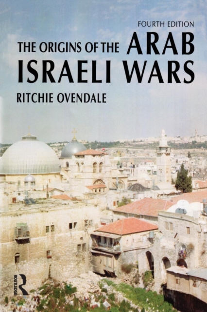 The Origins of the Arab Israeli Wars, Paperback / softback Book
